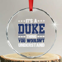 Its A Duke Thing You Wouldn't Understand Crystal Glass Ornament Funny Family Name