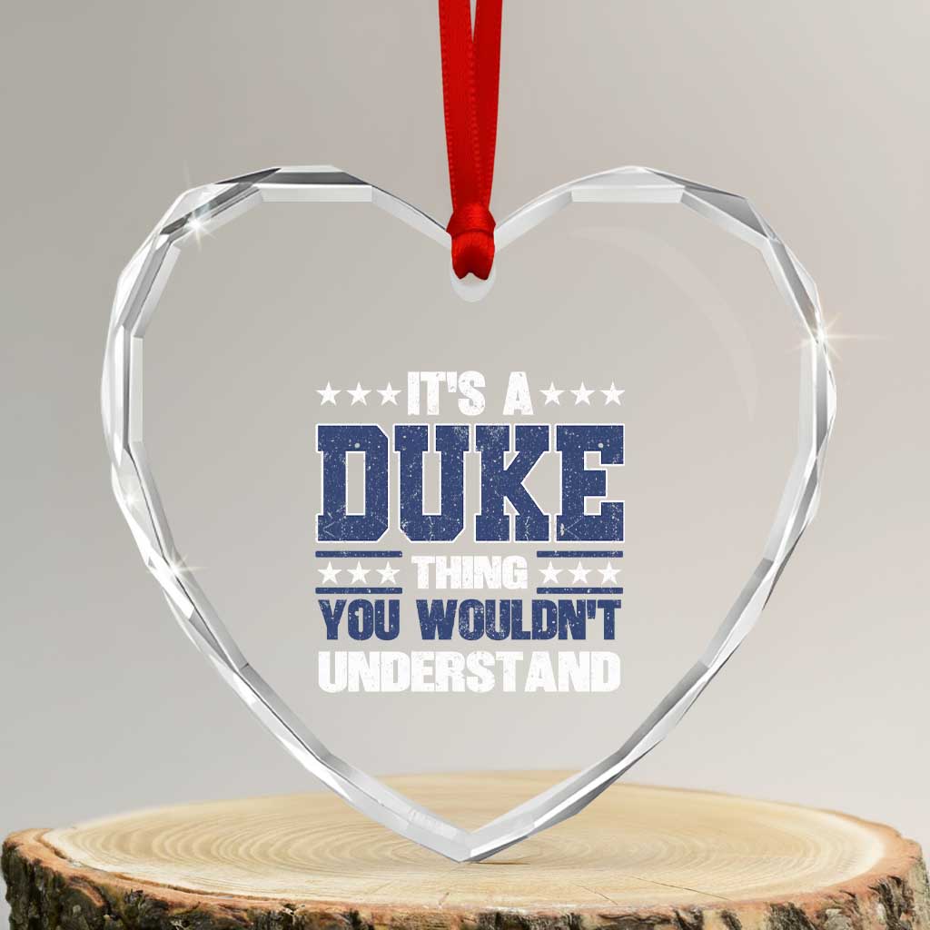 Its A Duke Thing You Wouldn't Understand Heart Crystal Glass Ornament Funny Family Name