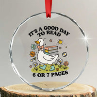 It’s A Good Day To Read 6 or 7 Pages Crystal Glass Ornament Funny Six Seven Teacher Book Lover - Wonder Print Shop