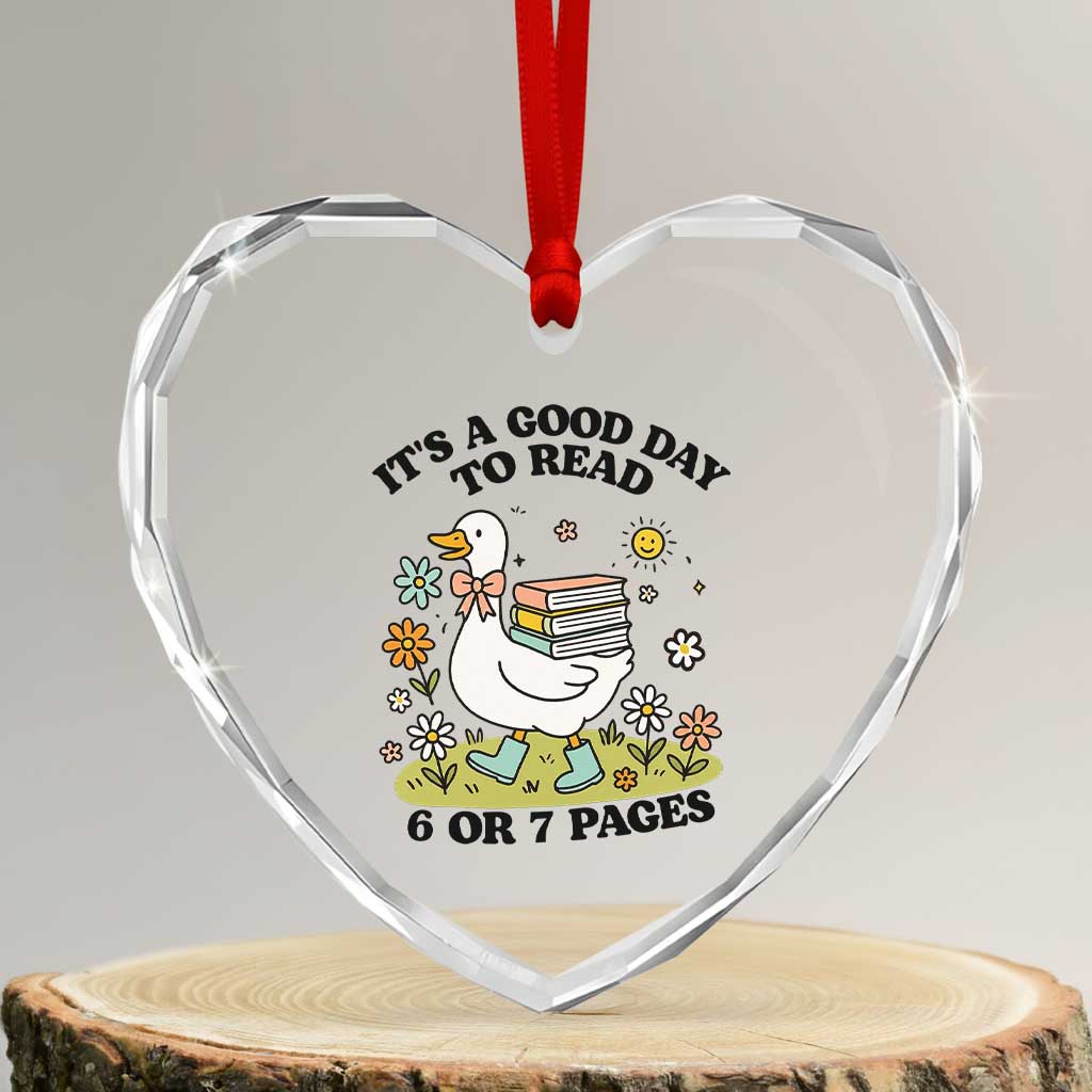 It’s A Good Day To Read 6 or 7 Pages Heart Crystal Glass Ornament Funny Six Seven Teacher Book Lover - Wonder Print Shop