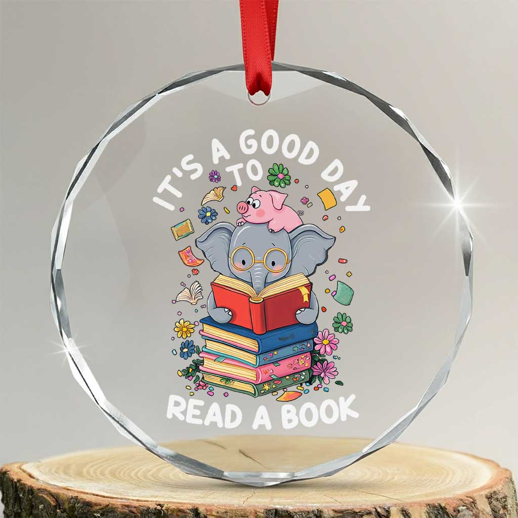 Its A Good Day To Read Book Crystal Glass Ornament Cute Elephant Reading Across America - Wonder Print Shop