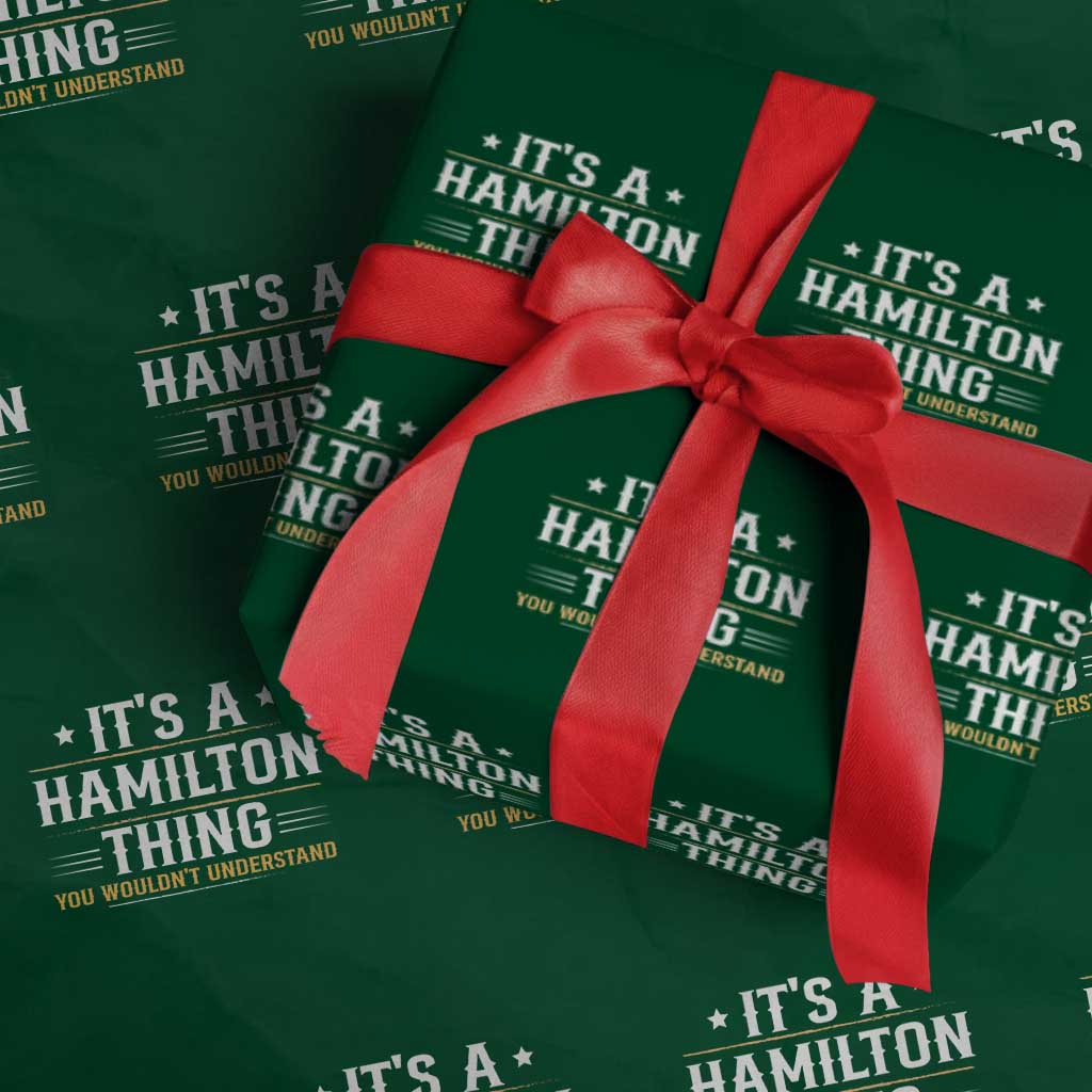 It's a Hamilton Thing You Wouldn't Understand Wrapping Paper Roll - Wonder Print Shop