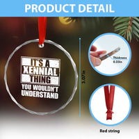 It's A Xennial Thing You Wouldn't Understand Crystal Glass Ornament Distressed Retro Graphic