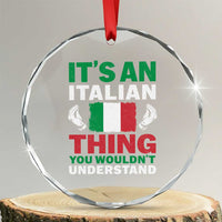 Its An Italian Thing You Wouldnt Understand Crystal Glass Ornament Che Vuoi Italian Flag - Wonder Print Shop