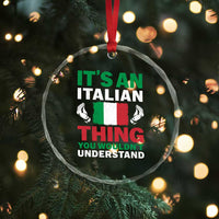 Its An Italian Thing You Wouldnt Understand Crystal Glass Ornament Che Vuoi Italian Flag - Wonder Print Shop