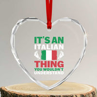 Its An Italian Thing You Wouldnt Understand Heart Crystal Glass Ornament Che Vuoi Italian Flag - Wonder Print Shop