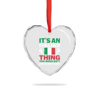 Its An Italian Thing You Wouldnt Understand Heart Crystal Glass Ornament Che Vuoi Italian Flag - Wonder Print Shop