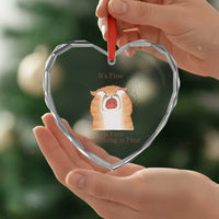 Its Fine I am Fine Everything is Fine Funny Cat Lover Heart Crystal Glass Ornament - Wonder Print Shop