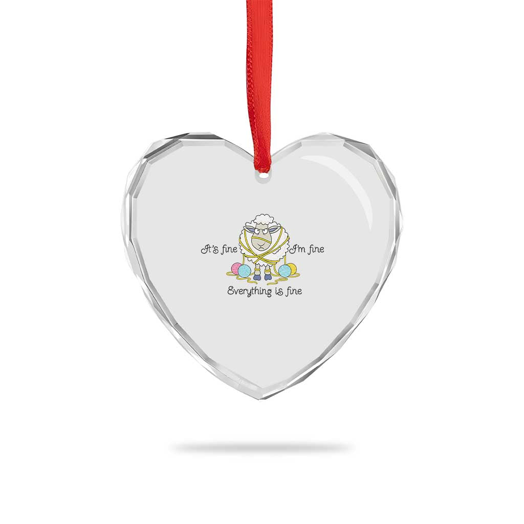 Its Fine I am Fine Everything Is Fine Heart Crystal Glass Ornament Funny Sheep Yarn Chaos - Wonder Print Shop