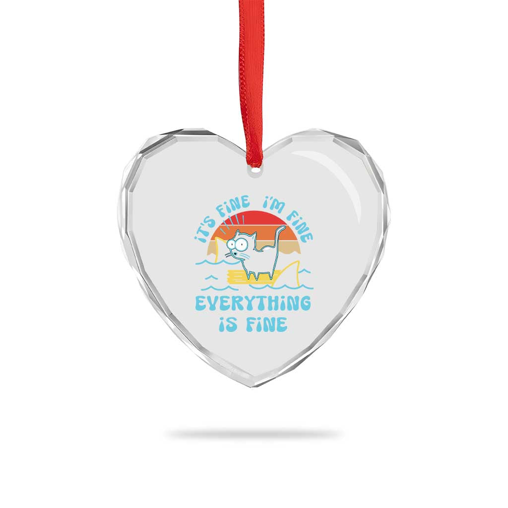 It's Fine I'm Fine Everything Is Fine Funny Cat Heart Crystal Glass Ornament Christmas Gift - Wonder Print Shop