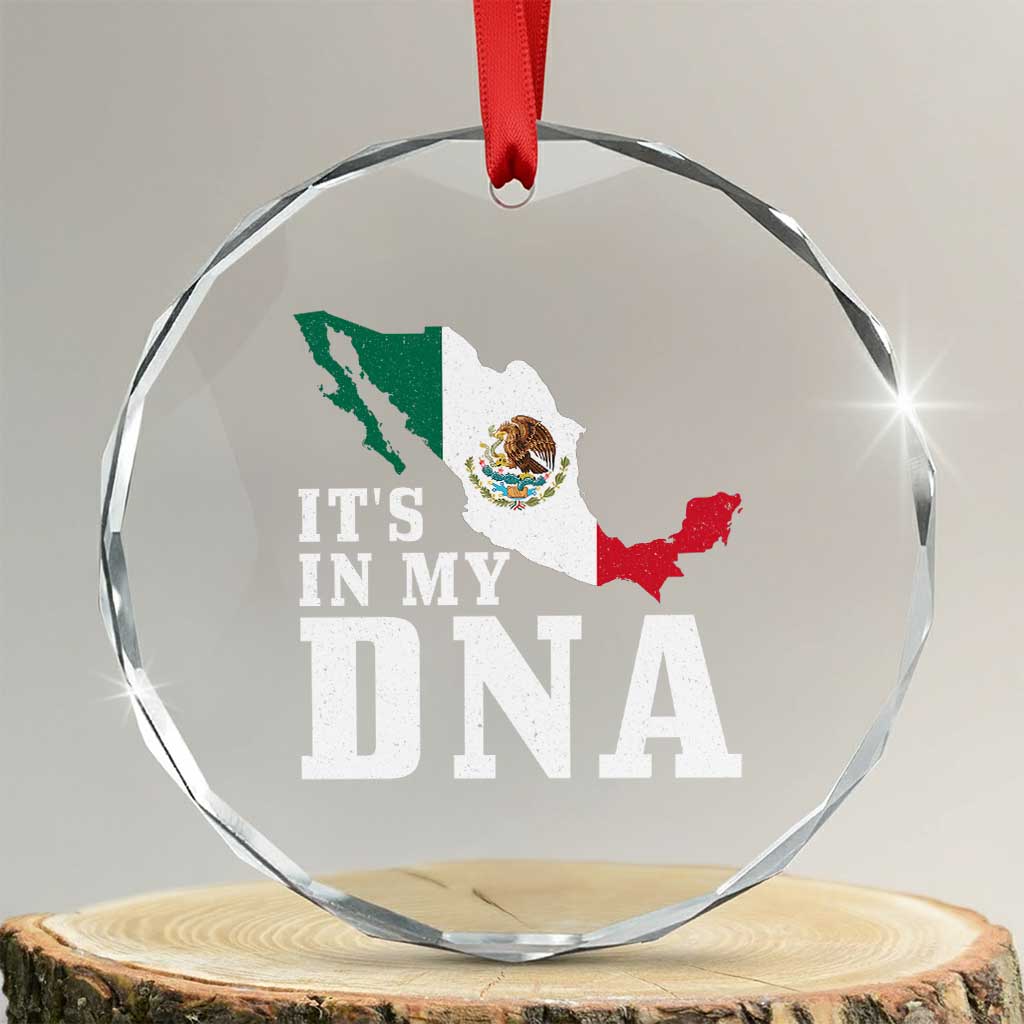 It's in My DNA Mexican Proud Hispanic Gift Mexico Flag Crystal Glass Ornament