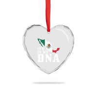It's in My DNA Mexican Proud Hispanic Gift Mexico Flag Heart Crystal Glass Ornament