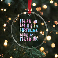 Its Me Hi Im The Birthday Girl Crystal Glass Ornament Tie Dye Colorful