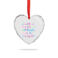 Its Me Hi Im The Birthday Girl Heart Crystal Glass Ornament Tie Dye Colorful