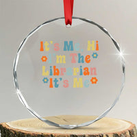It's Me Hi I'm The Librarian Summer Reading Crystal Glass Ornament Funny Back to School
