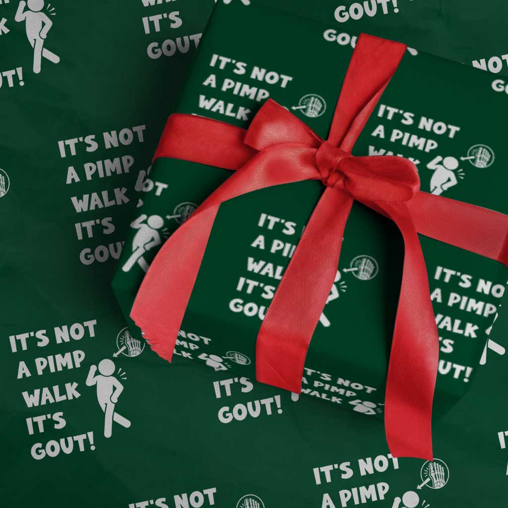 It’s Not A Pimp Walk It’s Gout Wrapping Paper Roll Funny Gout Dad Sarcastic