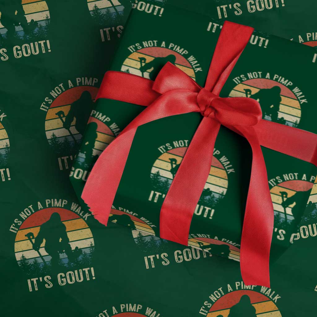 It’s Not A Pimp Walk It’s Gout Wrapping Paper Roll Funny Gout Dad Sarcastic Bigfoot