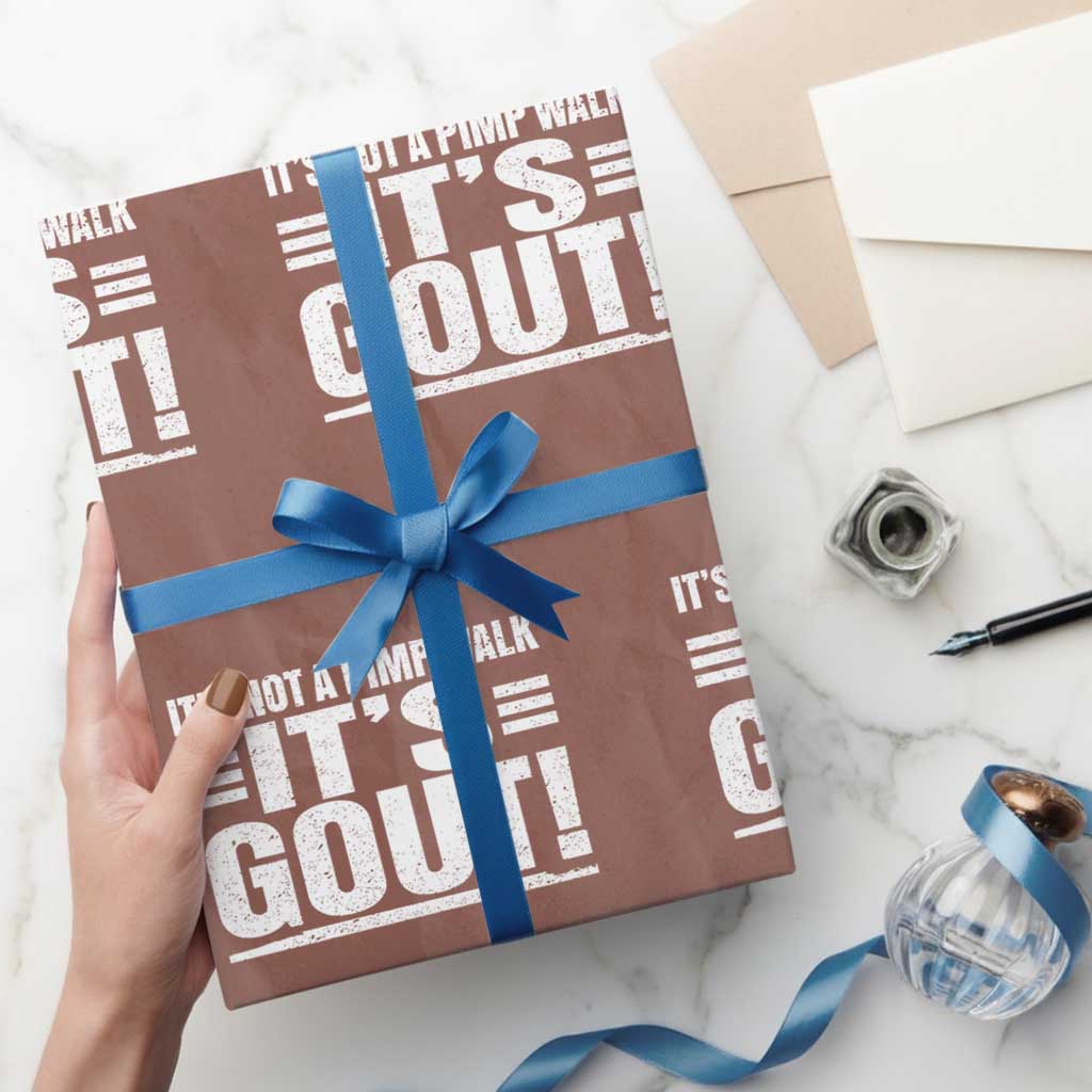 It's Not A Pimp Walk It's Gout Wrapping Paper Roll Sarcastic Chronic Pain Funny Arthritis Limping Joke