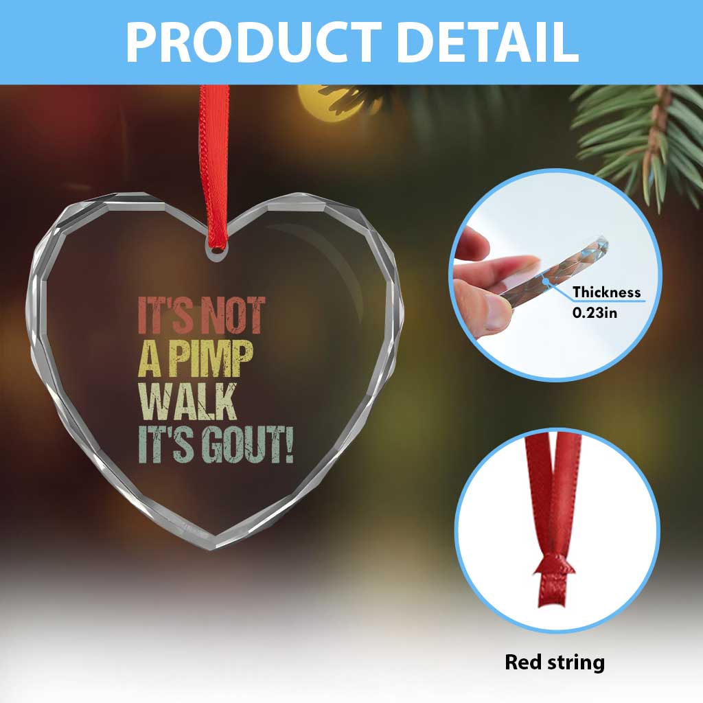 It's Not A Pimp Walk It's Gout Heart Crystal Glass Ornament Funny Old Man Medical Humor