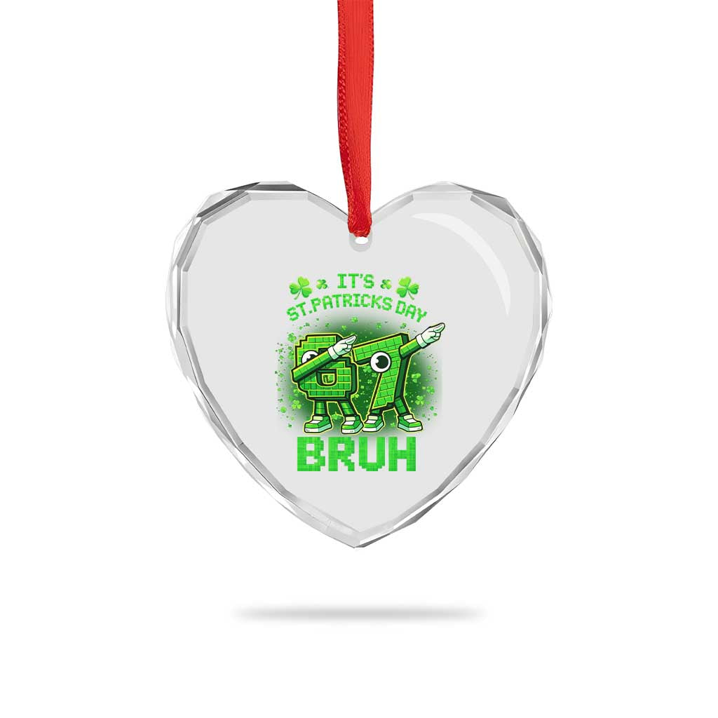 Its St Patricks Day 67 Bruh Heart Crystal Glass Ornament Funny Shamrock Six Seven 6 7 Meme Gen Alpha