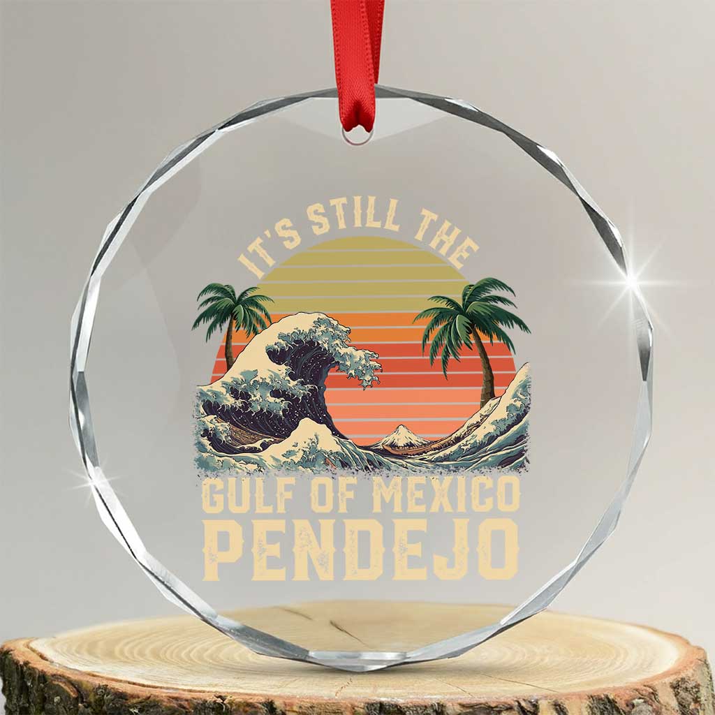 It's Still The Gulf Of Mexico Pendejo Crystal Glass Ornament El Golfo De Mexico Beach Funny Spanish - Wonder Print Shop
