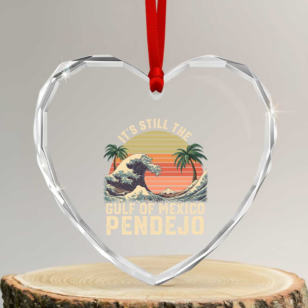 It's Still The Gulf Of Mexico Pendejo Heart Crystal Glass Ornament El Golfo De Mexico Beach Funny Spanish - Wonder Print Shop