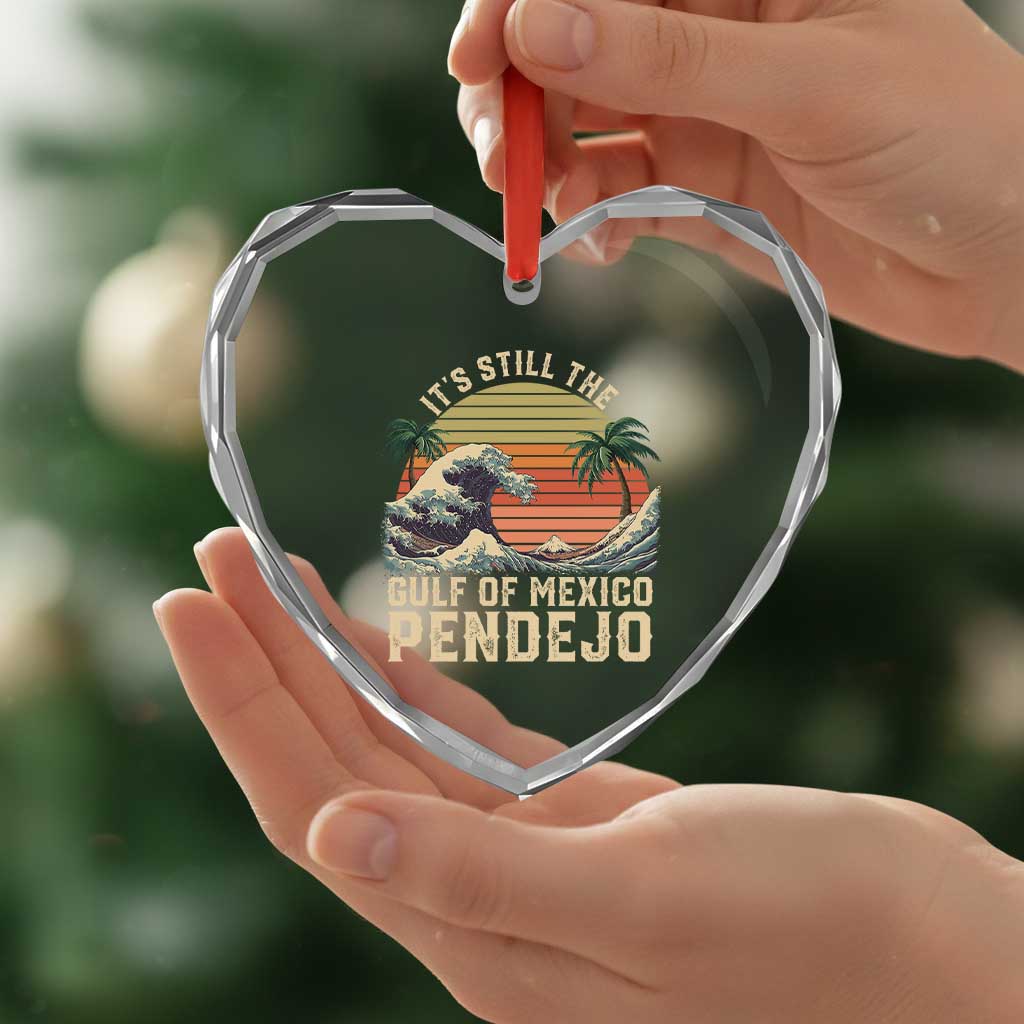 It's Still The Gulf Of Mexico Pendejo Heart Crystal Glass Ornament El Golfo De Mexico Beach Funny Spanish - Wonder Print Shop