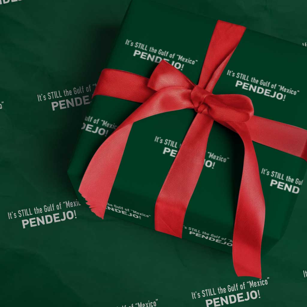 It's Still The Gulf Of Mexico Pendejo Wrapping Paper Roll Golfo De Mexico - Wonder Print Shop