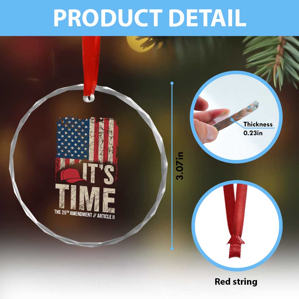 It's Time The 25th Amendment Crystal Glass Ornament Article II Red Hat Distressed American Flag Graphic