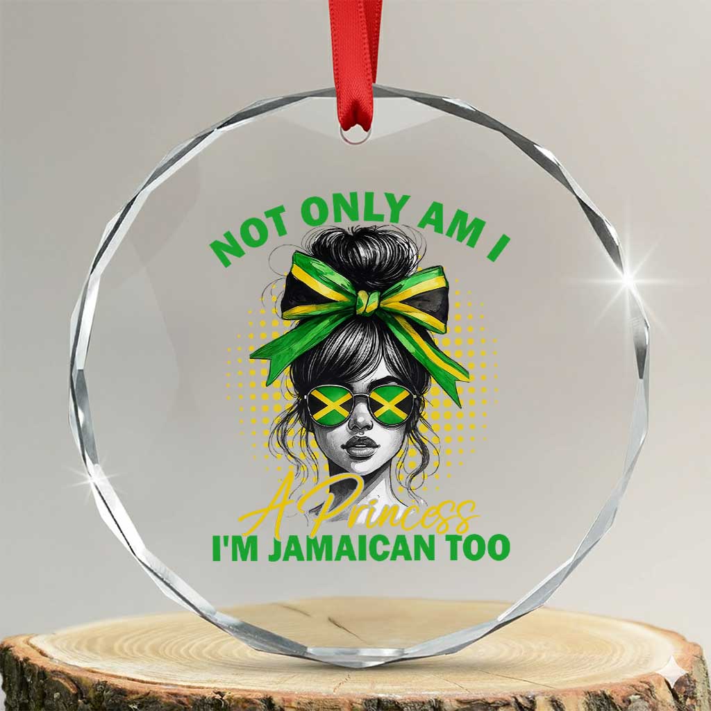 Jamaican Girl Crystal Glass Ornament Messy Bun Not Only Am I A Princess Im Jamaican Too - Wonder Print Shop
