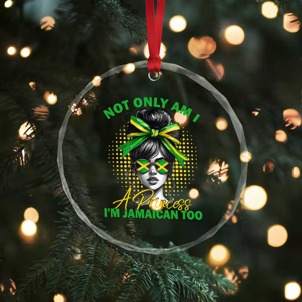 Jamaican Girl Crystal Glass Ornament Messy Bun Not Only Am I A Princess Im Jamaican Too - Wonder Print Shop