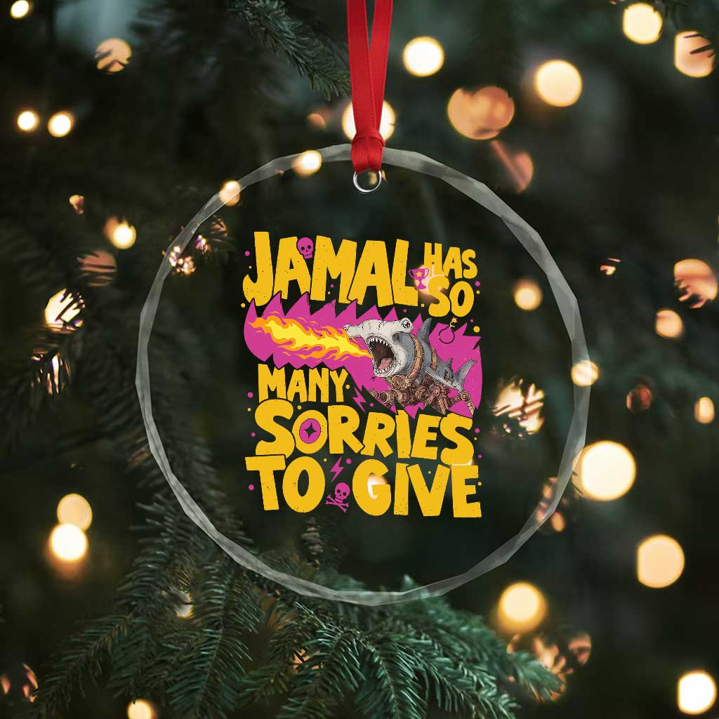 Jamal Has So Many Sorries To Give Crystal Glass Ornament Funny Fire Breathing Hammerhead Shark Gamer
