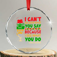 James Baldwin Crystal Glass Ornament I Can't Believe What You Say Because I See What You Do - Wonder Print Shop