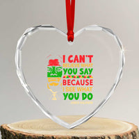 James Baldwin Heart Crystal Glass Ornament I Can't Believe What You Say Because I See What You Do - Wonder Print Shop