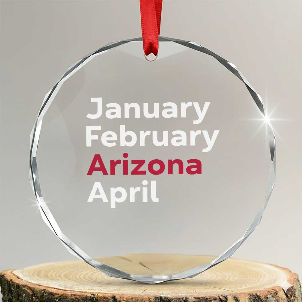 January February Arizona April Crystal Glass Ornament AZ Sport Fan Pride