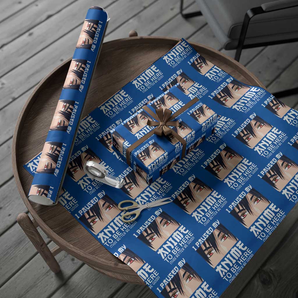 Japan Anime Manga Otaku Wrapping Paper Roll I Paused My Anime To Be Here Boys