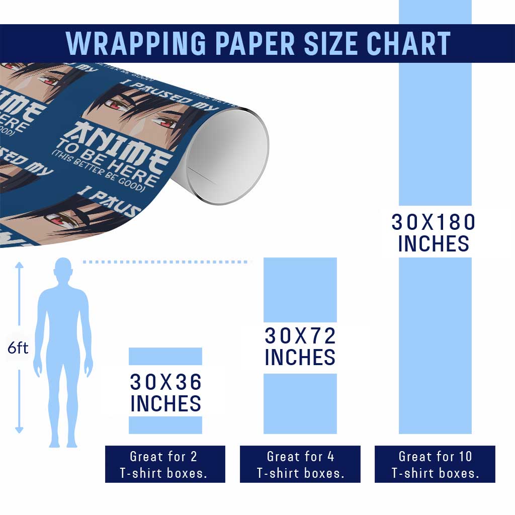 Japan Anime Manga Otaku Wrapping Paper Roll I Paused My Anime To Be Here Boys