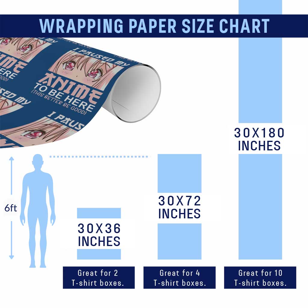 Japan Anime Manga Otaku Wrapping Paper Roll I Paused My Anime To Be Here Kawaii Girls
