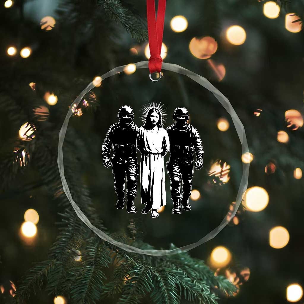 Jesus Arrested Parody Crystal Glass Ornament Funny Immigrant Rights Political Protest