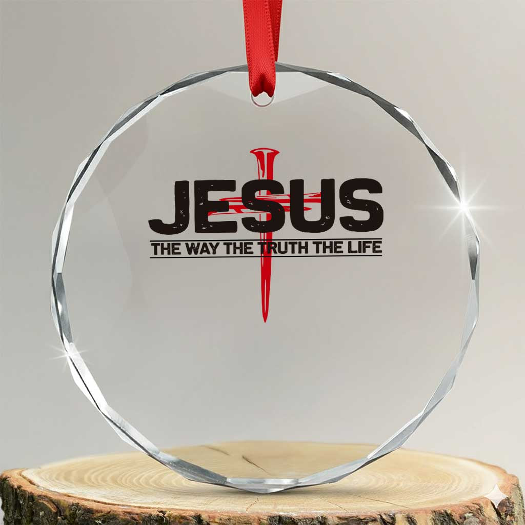 Jesus Christ Crystal Glass Ornament The Way Truth Life Cross Nails Faith In God Christian