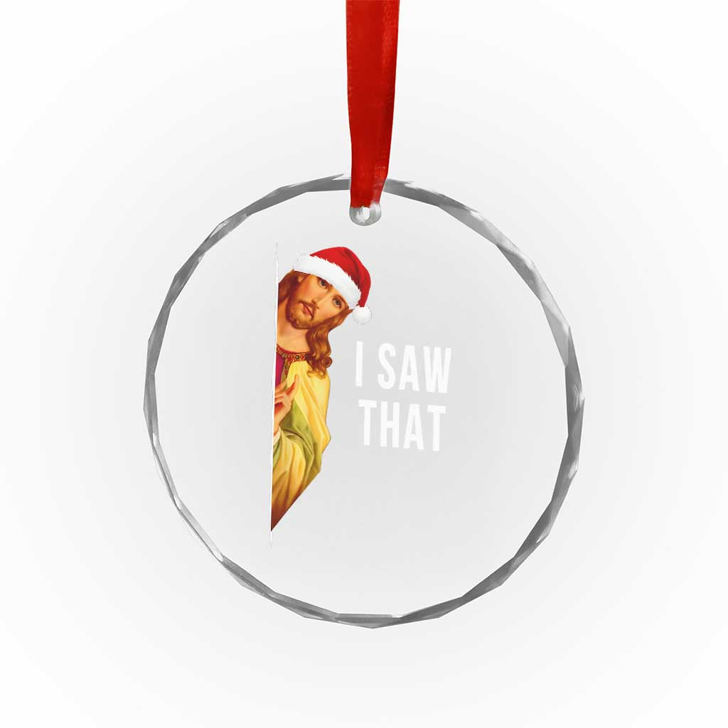 Jesus Christmas Meme Crystal Glass Ornament I Saw That - Wonder Print Shop