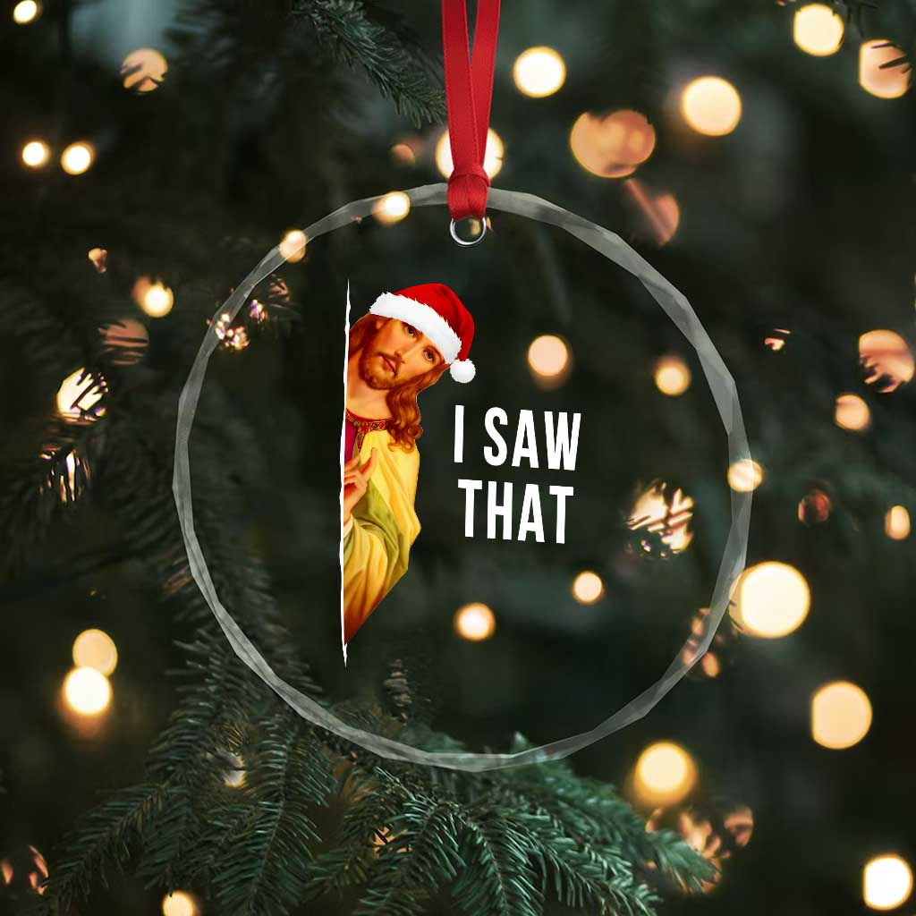 Jesus Christmas Meme Crystal Glass Ornament I Saw That - Wonder Print Shop