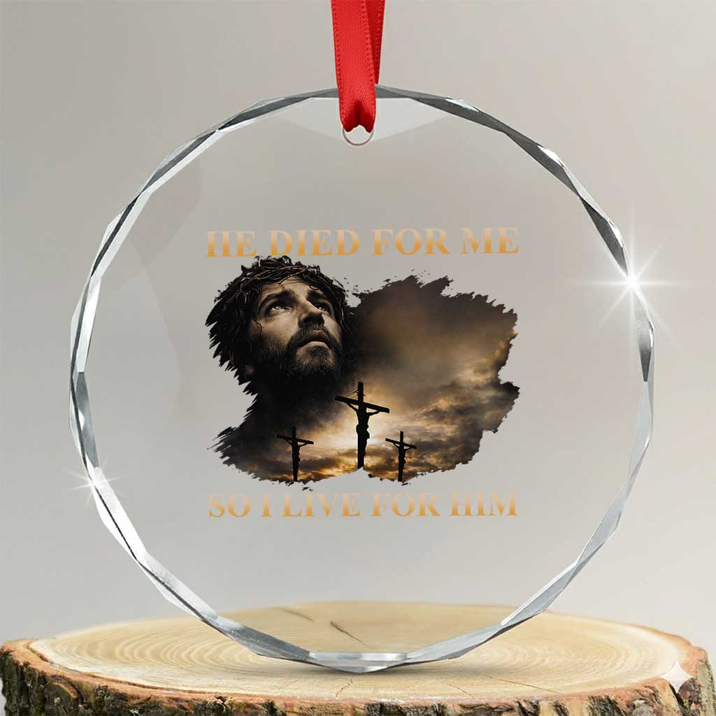 Jesus He Dided For Me So I Live For Him Crystal Glass Ornament Christian Religious Bible