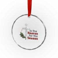 Jesus Is The Reason For The Season Crystal Glass Ornament TS09