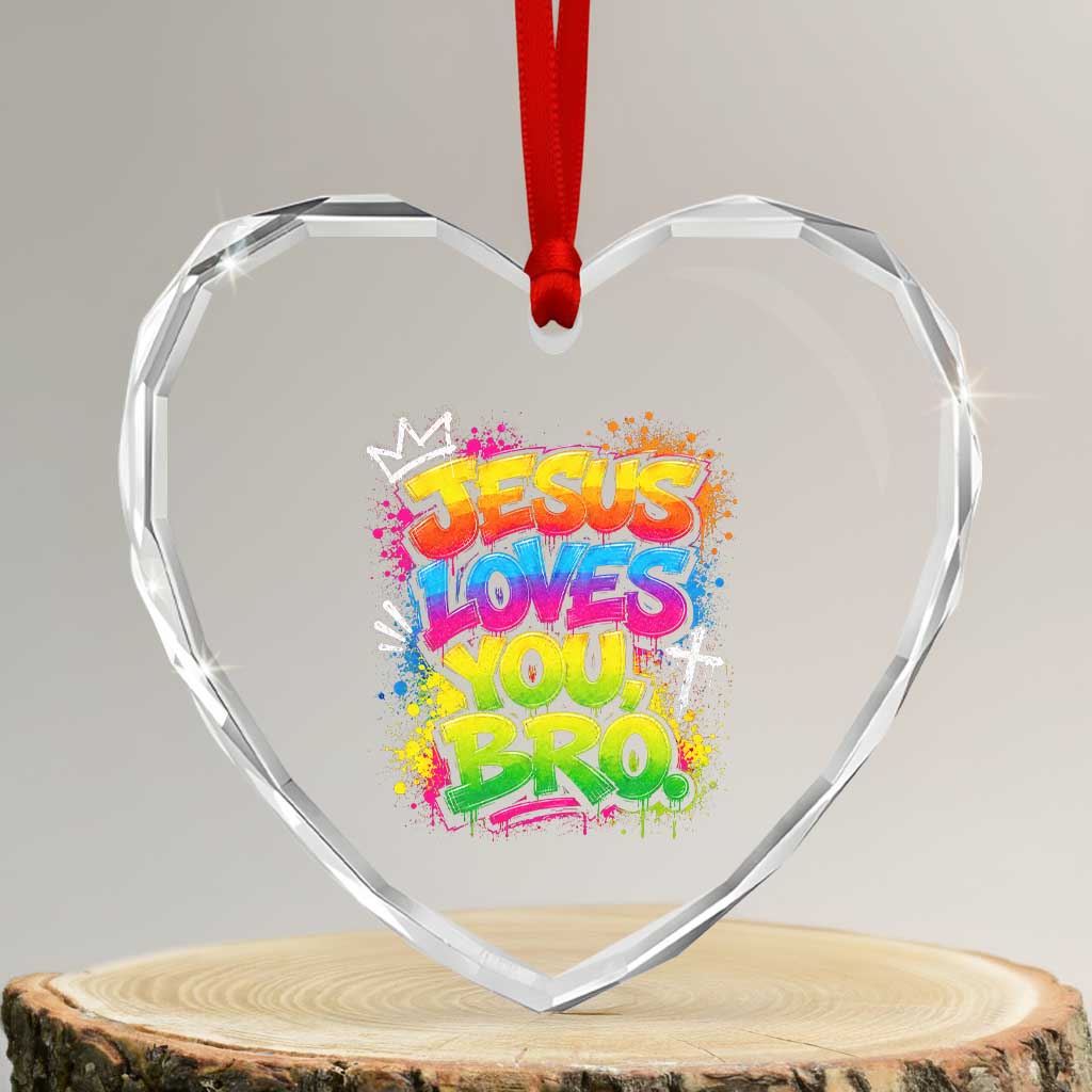 Jesus Loves You Bro Christian Believer Faith Heart Crystal Glass Ornament Dripping Graffiti Rap God Religious Graphic