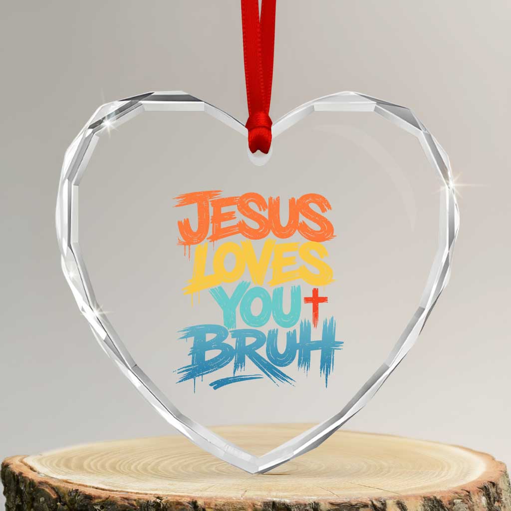 Jesus Loves You Bruh Heart Crystal Glass Ornament Funny Christian Believer Faith God Retro Religious