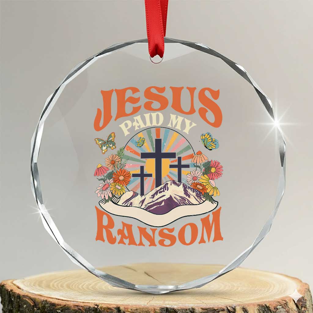 Jesus Paid My Ransom Crystal Glass Ornament Jesus Christian Faith Good Friday Bible Verse - Wonder Print Shop