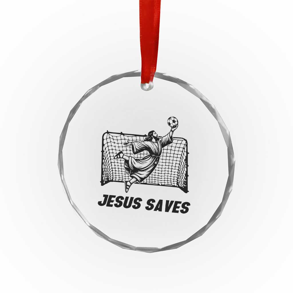 Jesus Saves Crystal Glass Ornament Funny Christian Soccer Goalie