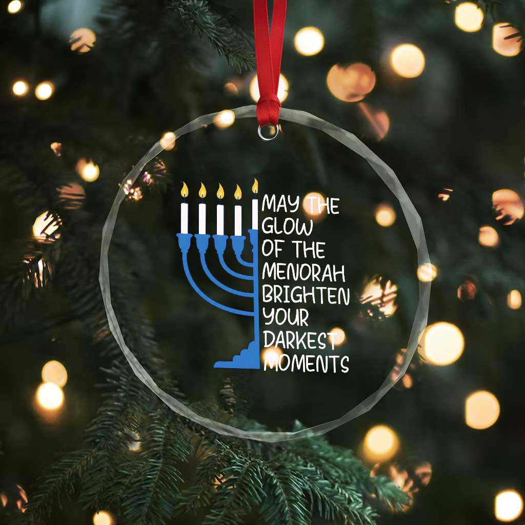 Jewish Faith and Pray Crystal Glass Ornament May The Glow Of The Menorah Brighten Your Darkest Moments - Wonder Print Shop