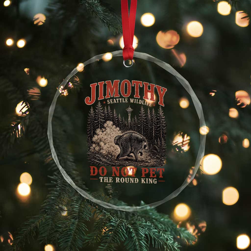 Jimothy Raccoon Seattle Wildlife Crystal Glass Ornament Do Not Pet The Round King Funny Viral Trash Panda